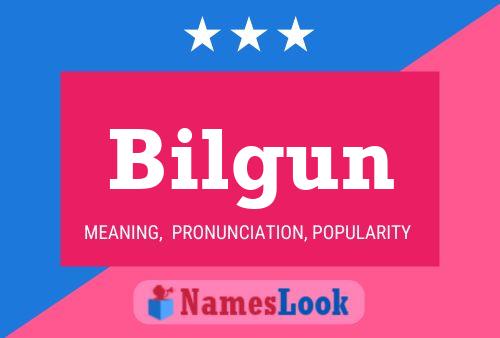 Bilgun Name Poster