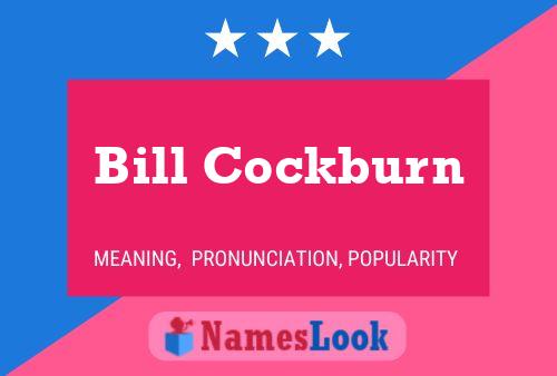 Bill Cockburn Name Poster