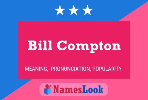 Bill Compton Name Poster