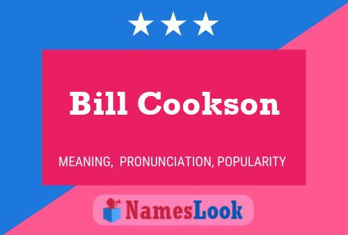 Bill Cookson Name Poster