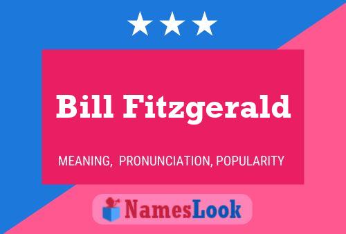 Bill Fitzgerald Name Poster