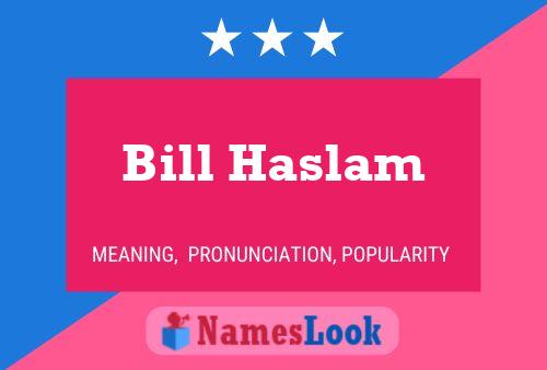 Bill Haslam Name Poster