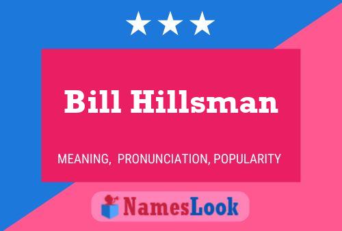 Bill Hillsman Name Poster