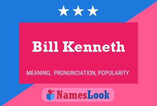 Bill Kenneth Name Poster