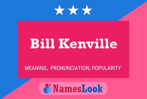 Bill Kenville Name Poster