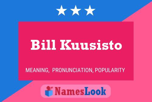 Bill Kuusisto Name Poster