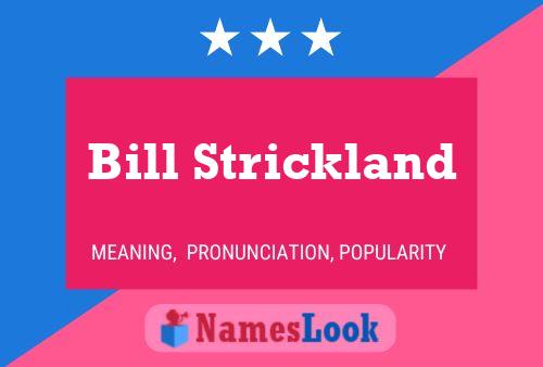 Bill Strickland Name Poster