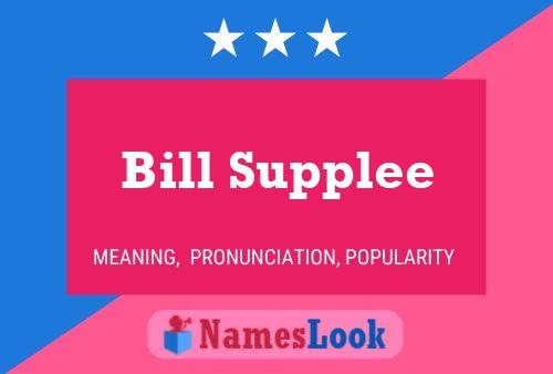 Bill Supplee Name Poster