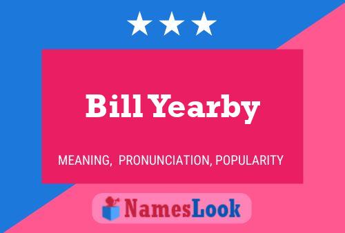 Bill Yearby Name Poster