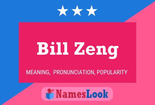 Bill Zeng Name Poster