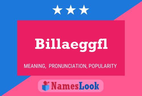 Billaeggfl Name Poster