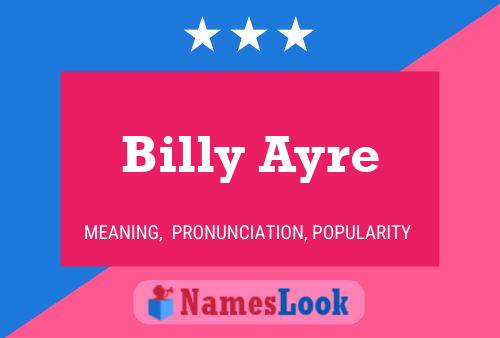 Billy Ayre Name Poster