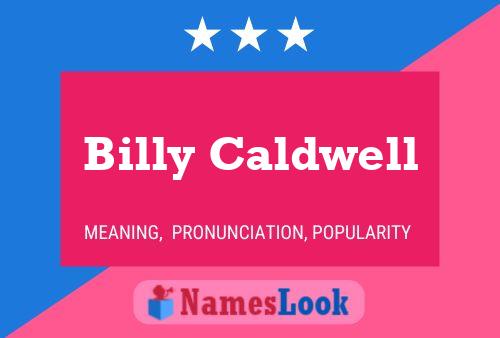 Billy Caldwell Name Poster