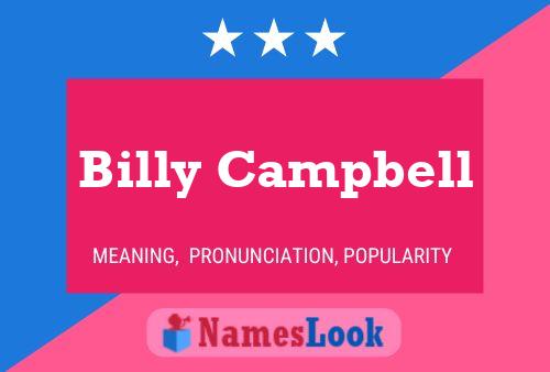 Billy Campbell Name Poster