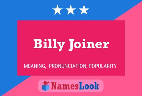 Billy Joiner Name Poster