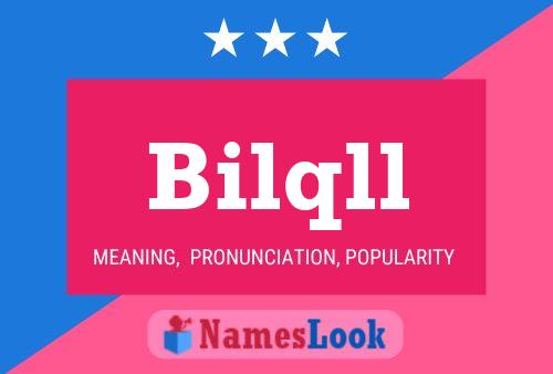 Bilqll Name Poster