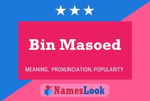 Bin Masoed Name Poster