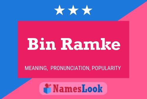 Bin Ramke Name Poster