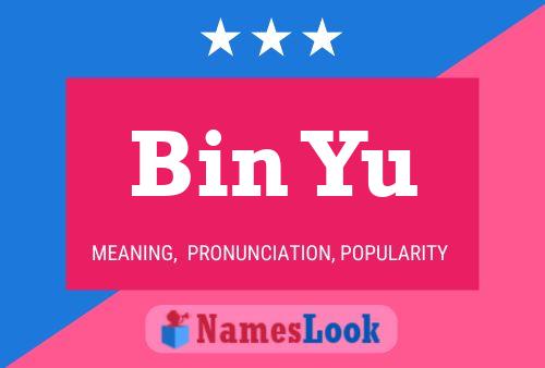 Bin Yu Name Poster