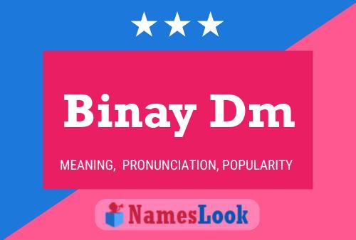 Binay Dm Name Poster