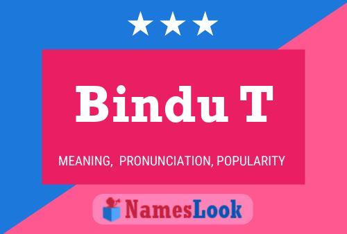 Bindu T Name Poster