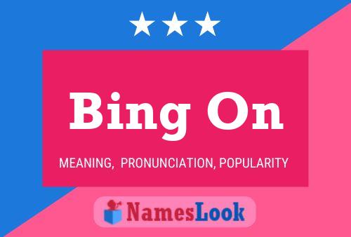 Bing On Name Poster