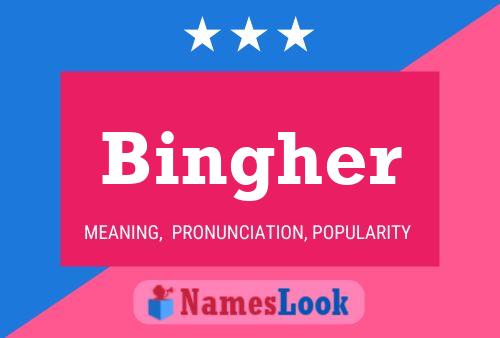 Bingher Name Poster