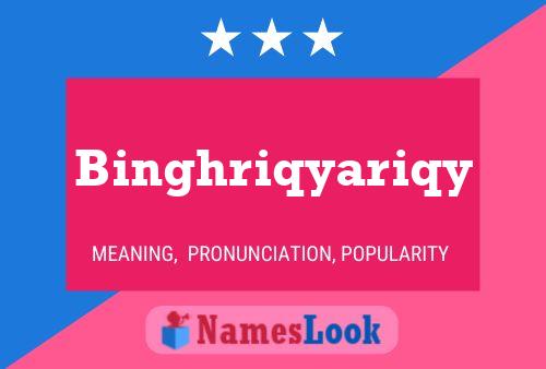 Binghriqyariqy Name Poster