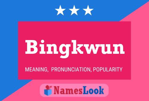 Bingkwun Name Poster