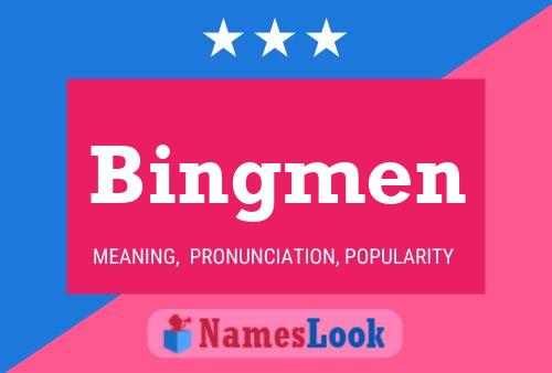 Bingmen Name Poster