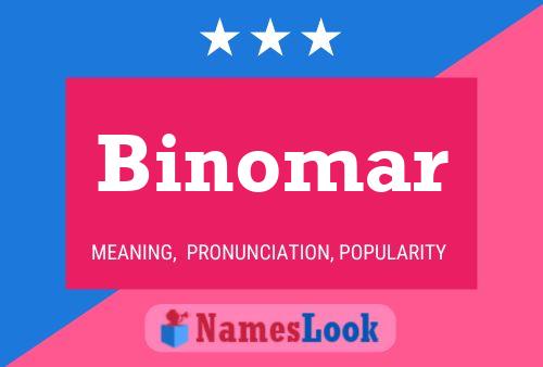 Binomar Name Poster