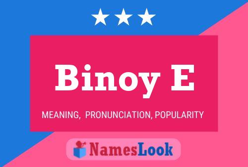 Binoy E Name Poster