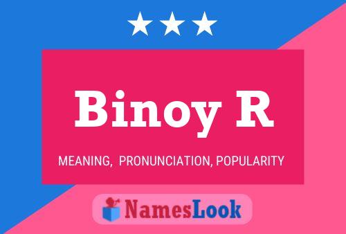 Binoy R Name Poster