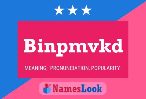 Binpmvkd Name Poster