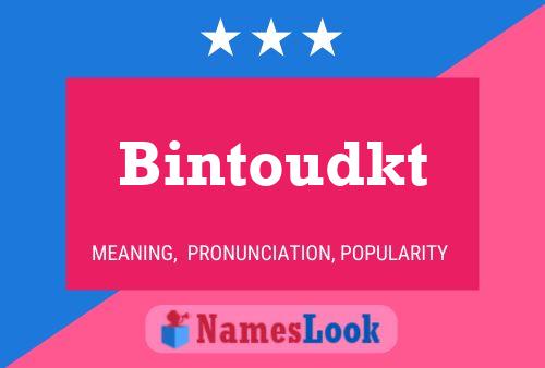 Bintoudkt Name Poster