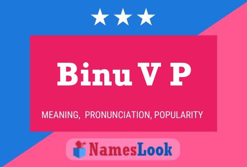 Binu V P Name Poster