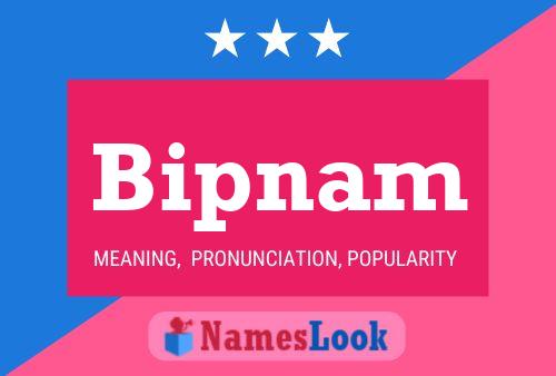 Bipnam Name Poster