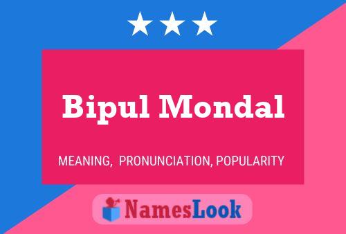 Bipul Mondal Name Poster