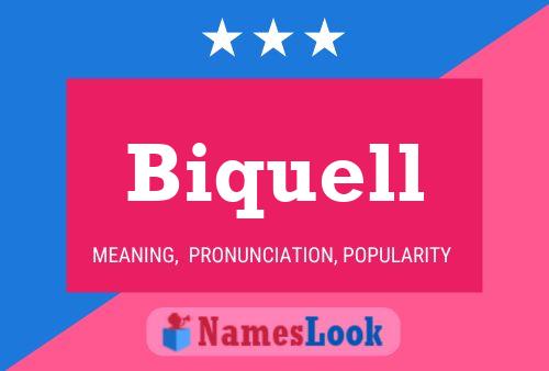 Biquell Name Poster