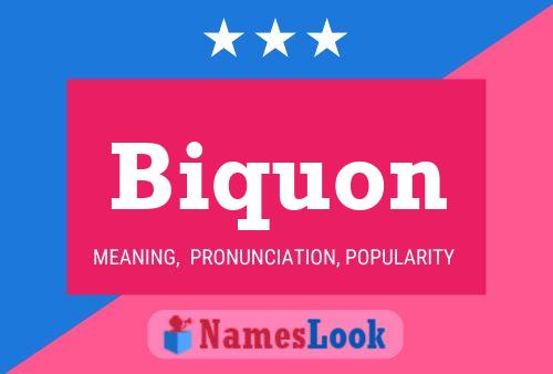 Biquon Name Poster