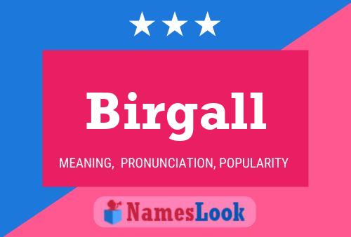 Birgall Name Poster