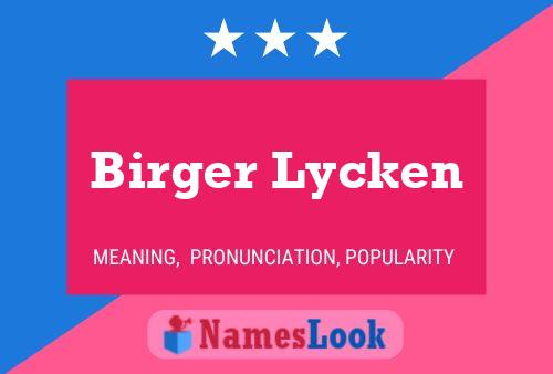 Birger Lycken Name Poster