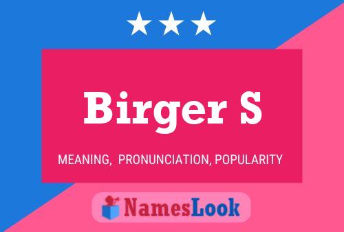 Birger S Name Poster