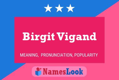 Birgit Vigand Name Poster