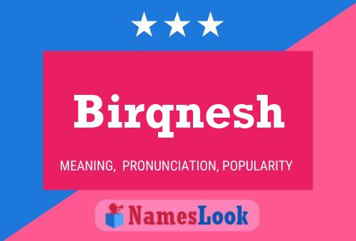 Birqnesh Name Poster