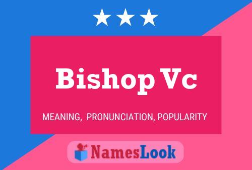 Bishop Vc Name Poster