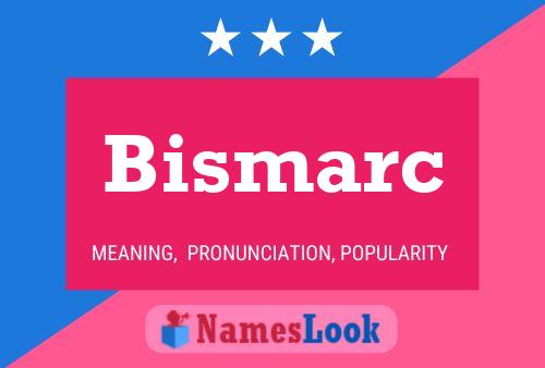 Bismarc Name Poster