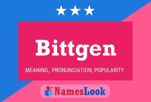 Bittgen Name Poster