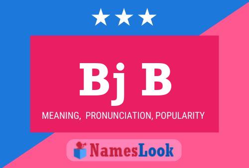 Bj B Name Poster