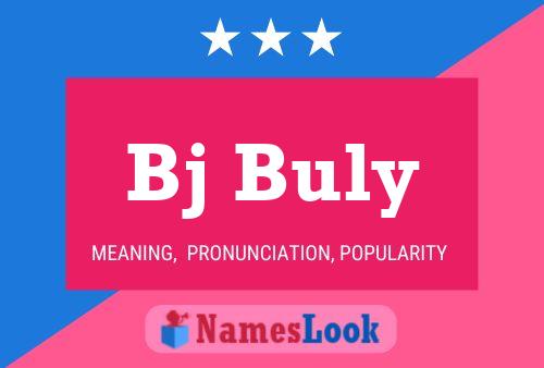 Bj Buly Name Poster